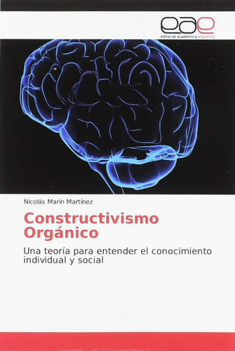 Libro: Constructivismo Orgánico: Una Teoría Para Entender El