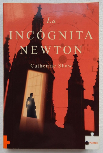 La Incógnita Newton Catherine Shaw Primera Edición 2006