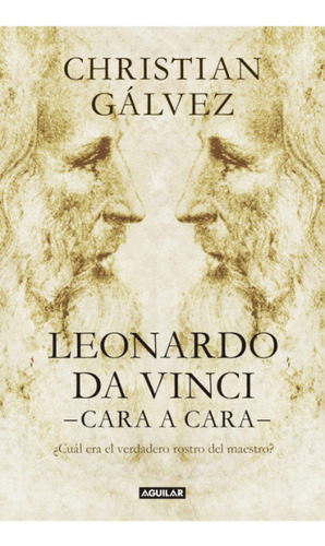 Leonardo Da Vinci Cara A Cara    Cual Era El Verdadero R...