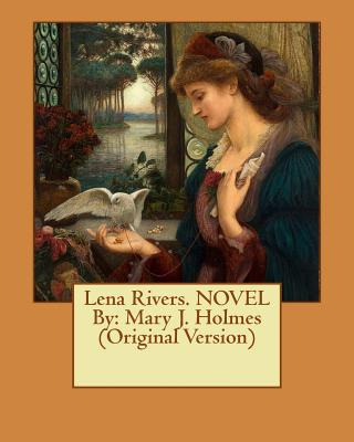 Libro Lena Rivers. Novel By: Mary J. Holmes (original Ver...