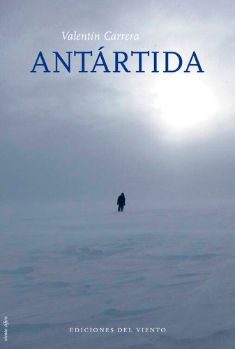 AntÃÂ¡rtida, de Carrera, Valentín. Editorial Ediciones del Viento, S.L., tapa blanda en español