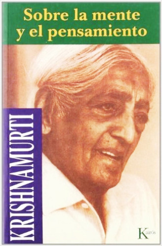 Sobre La Mente Y El Pensamiento Krishnamurti Libro + Envio