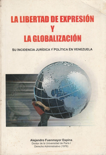 La Libertad De Expresion Y La Globalizacion Sin Incidencia J