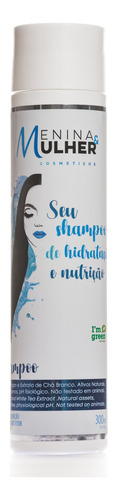 Shampoo Hidratação E Nutrição 300ml - Menina & Mulher