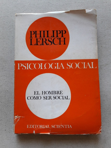 Psicologia Social El Hombre Como Ser Social - Philipp Lersch