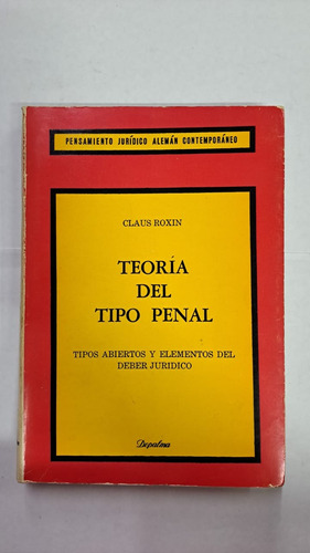 Teoría Del Tipo Penal-claus Roxin-ed:depalma-libreria Merlin