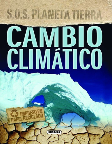 Cambio Climatico (s.o.s.planeta Tierra) / Susaeta