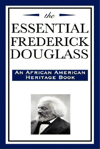 The Essential Frederick Douglass, De Douglass, Frederick. Editorial Wilder Pubn, Tapa Dura En Inglés