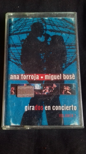 Casete Ana Torroja Miguel Bose Girados En Concierto Vol 1