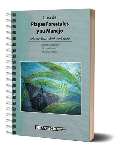 Guía De Plagas Forestales Y Su Manejo. (mareggiani) - Oge
