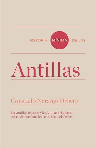 Historia De Las Antillas - Naranjo Orovio Consuelo (libro)