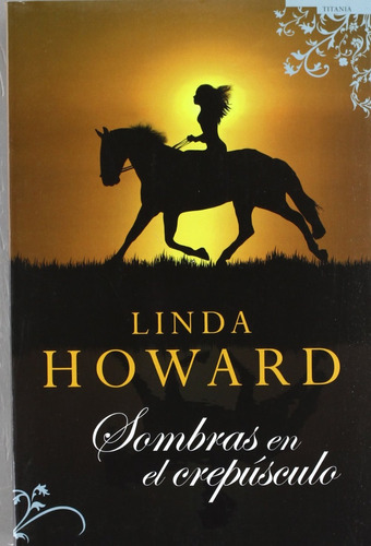 Sombras En El Crepúsculo - Linda Howard
