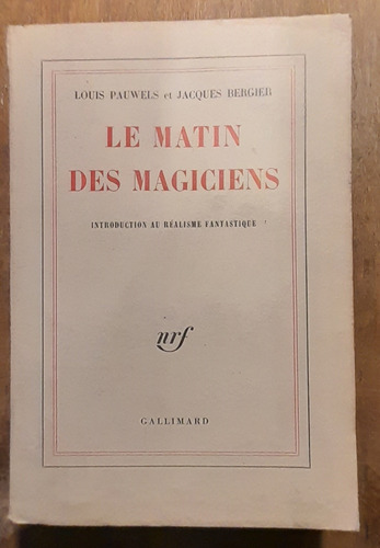 Le Matin Des Magiciens Realisme Fantastique Pauwels 1° Ed D3