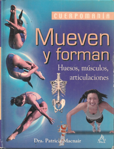 Huesos Músculos Articulaciones / Dra Patricia Macnair (Usado)