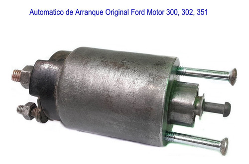 Automatico De Arranque Original Ford Motor 300-302-351