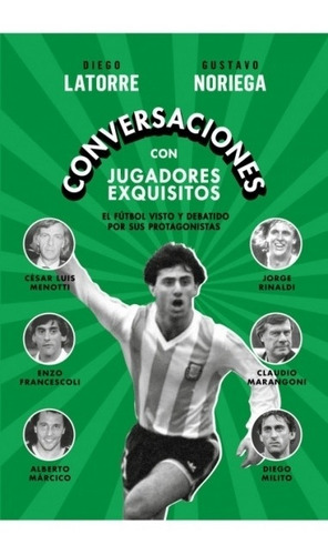 Conversaciones Con Jugadores Exquisitos - Diego Latorre - Gu
