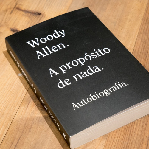 Libro Woody Allen, A Proposito De Nada, Autobiografia