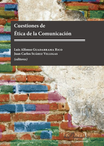 Cuestiones De &#201;tica De La Comunicaci&#243;n.