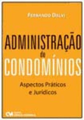 Administração De Condominios - Aspectos Práticos E Jurídi..., De Dalvi, Fernando. Editora Ciencia Moderna Em Português