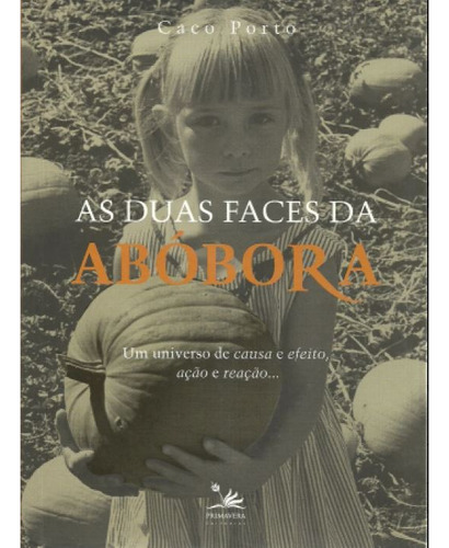 Lacrado Livro As Duas Faces Da Abobora Caco Porto