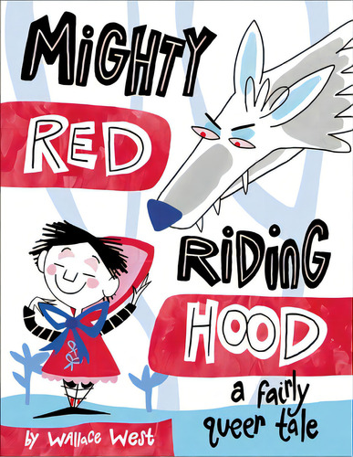 Mighty Red Riding Hood, De West, Wallace. Editorial Little Brown Books For Young R, Tapa Dura En Inglés