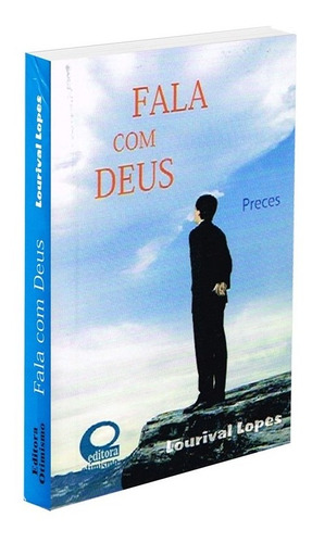 Fala Com Deus, De : Lourival Lopes., Vol. Não Aplica. Editora Otimismo, Capa Mole Em Português, 2003