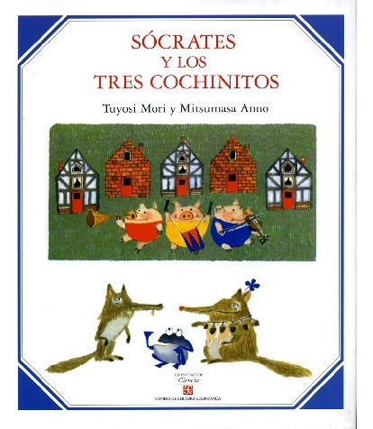 Socrates Y Los Tres Cochinitos - Tuyosi Mori