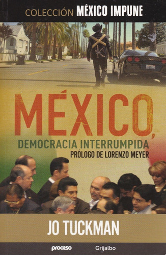 Mexico, Democracia Interrumpida Prologo De Lorenzo Meyer