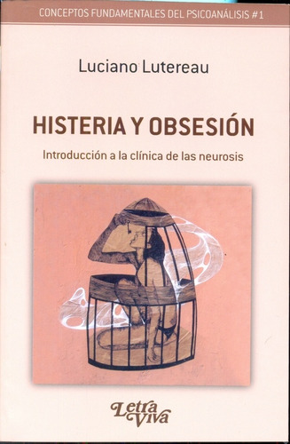 Histeria Y Obsesion - Introduccion A La Clinica De Las Neuro