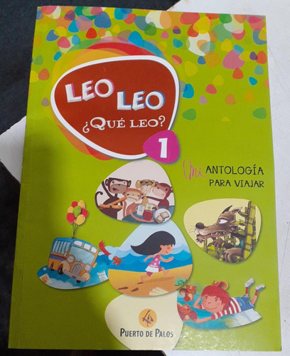 Leo Leo Que Leo 1 Mi Antologia Para Viajar Puerto De Palos