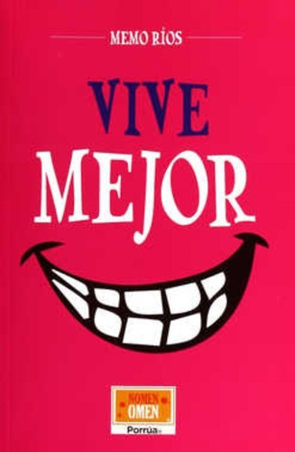 Vive Mejor, De Ríos Abarca, Guillermo Jorge. Editorial Porrúa México En Español