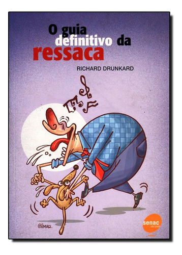 Guia Definitivo Da Ressaca, O, De Richard Drunkard. Editora Senac Em Português