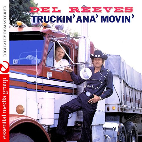 Cd Truckin Ana Movin - Del Reeves