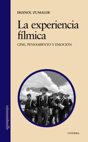 La Experiencia Fílmica, De Zumalde, Imanol. Editora Cátedra, Capa Mole Em Espanhol, 9999