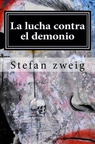 Libro : La Lucha Contra El Demonio - Zweig, Stefan