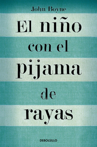 Libro: Niño Con El Pijama De Rayas, El. Boyne, John. Debolsi