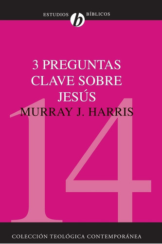 Libro 3 Preguntas Clave Sobre Jesús (colección Teológic Lrp3