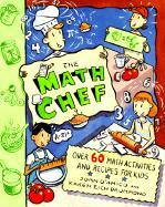Libro The Math Chef : Over 60 Math Activities And Recipes...