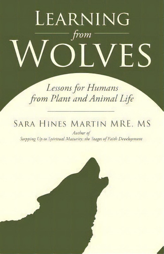 Learning From Wolves, De Sara Hines Martin Mre Ms. Editorial Westbow Press, Tapa Blanda En Inglés