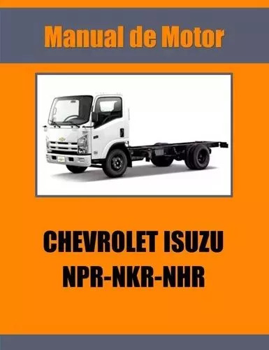 Manual Mecanica Taller Motor Chevrolet Isuzu Nhr Nkr Npr 4h