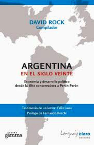 Argentina En El Siglo Veinte De David Rock (comp)