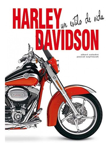 Libro Harley Davidson - Un Estilo De Vida - Albert Saladini