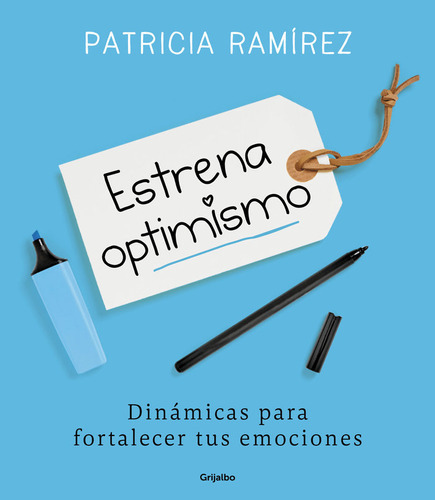 Estrena Optimismo, De Ramírez, Patricia. Editorial Grijalbo, Tapa Blanda En Español