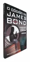 Comprar Livro Físico O Código De James Bond Philip Gardiner O Mundo Secreto De Ian Fleming E James Bond