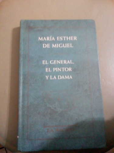 El General El Pintor Y La Dama Maria Esther De Miguel F8