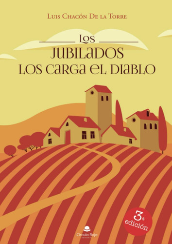Libro: Los Jubilados Carga Diablo (spanish Edition)