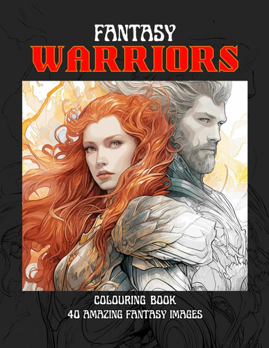 Livro: Livro Para Colorir De Guerreiros De Fantasia: 40 Ima