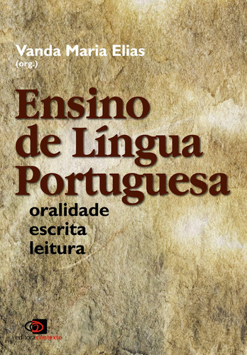 Ensino de língua portuguesa - oralidade, escrita e leitura, de Elias, Vanda Maria. Editora Pinsky Ltda, capa mole em português, 2011