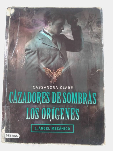 Cazadores De Sombras, Los Origenes 1. Cassandra Clare