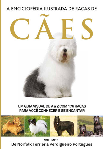 A Enciclopédia Ilustrada de Raças de Cães - Volume 5: Um guia visual de A a Z com 176 Raças para você conhecer e se encantar, de a Europa. Editora Europa Ltda., capa mole em português, 2021